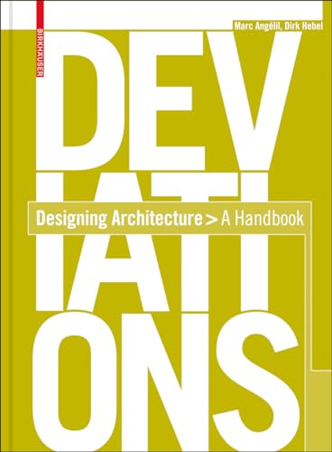 Deviations: Designing Architecture - A Manual (9783764388324) by AngÃ©lil, Marc; Hebel, Dirk