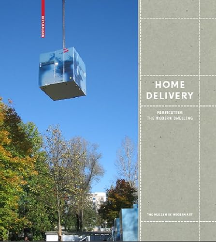 9783764388621: Home Delivery: Fabricating the Modern Dwelling