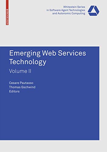 9783764388638: Emerging Web Services Technology, Volume II (Whitestein Series in Software Agent Technologies and Autonomic Computing)