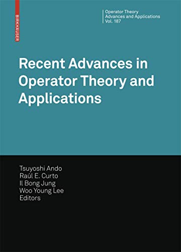 9783764388928: Recent Advances in Operator Theory and Applications: 187 (Operator Theory: Advances and Applications)
