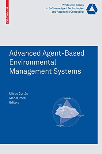 Stock image for Advanced Agent-Based Environmental Management Systems (Whitestein Series In Software Agent Technologies And Autonomic Computing) for sale by Basi6 International