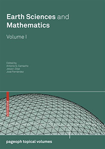Earth Sciences and Mathematics, Volume I: v. 1 (Pageoph Topical Volumes)