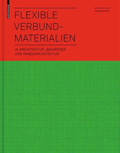 Stock image for Flexible Verbundmaterialien: in Architektur, Bauwesen und Innenarchitektur for sale by HR1 Books