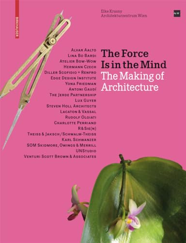 Beispielbild fr The Force Is in the Mind: The Making of Architecture zum Verkauf von Phatpocket Limited
