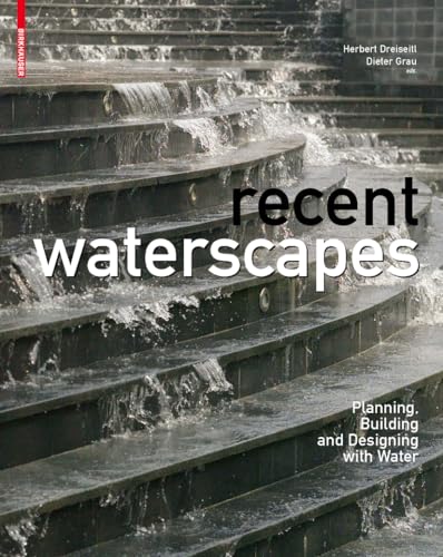 Stock image for Recent Waterscapes: Planning, Building and Designing with Water for sale by More Than Words
