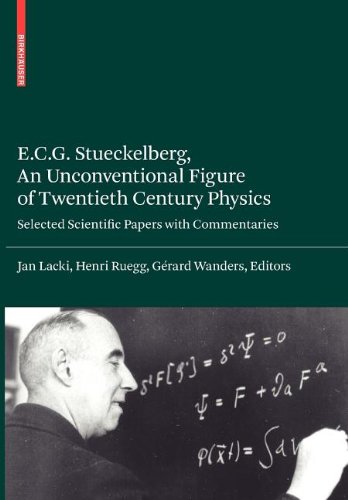 9783764398743: E.C.G. Stueckelberg, an Unconventional Figure of Twentieth Century Physics