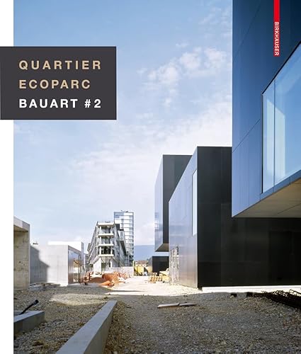 9783764399450: Quartier Ecoparc / Ecoparc Quarter: Bauart # 2 (Collection Archigraphy Lmaniques) (French Edition)