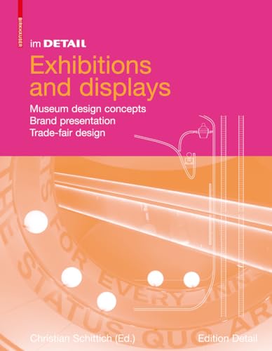 Stock image for In Detail, Exhibitions and Displays : Museum Design Concepts, Brand Presentation, Trade Show Design for sale by Better World Books Ltd