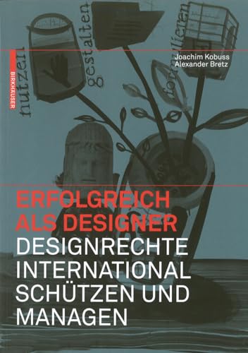 Stock image for Erfolgreich als Designer ? Designrechte international schtzen und managen (German Edition) for sale by GF Books, Inc.