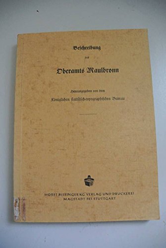 Beschreibung des Oberamts Maulbronn. Neuausgabe 1974 der Ausgabe von 1870