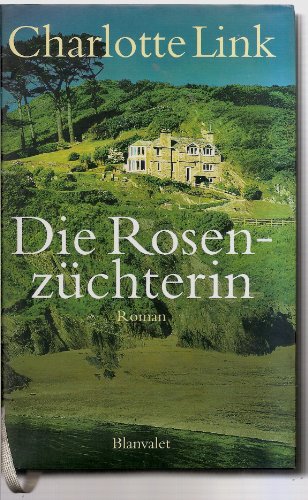 Imagen de archivo de Die Rosenz?chterin. a la venta por SecondSale