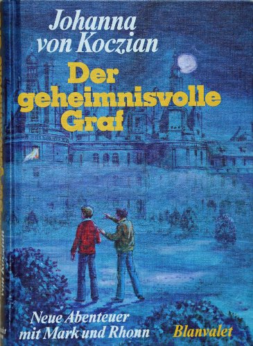 Der geheimnisvolle Graf. neue Abenteuer mit Mark und Rhon - Johanna von, Koczian