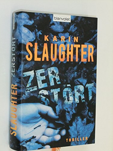 ZerstÃ¶rt (9783764502652) by Karin Slaughter