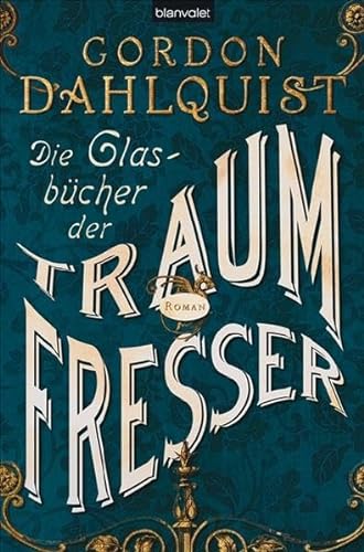 9783764502782: Die Glasbcher der Traumfresser: Roman - Victorian Edition