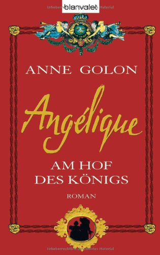 Angélique - Am Hof des Königs - Anne, Golon
