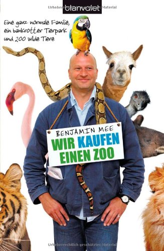 Stock image for Wir kaufen einen Zoo: Eine ganz normale Familie, ein bankrotter Tierpark und 200 wilde Tiere for sale by medimops