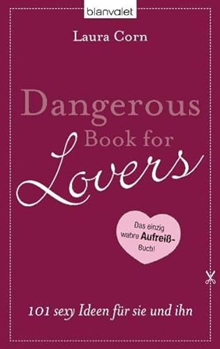 Stock image for Dangerous Book for Lovers: 101 sexy Ideen fr sie und ihn for sale by medimops