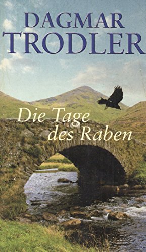 Die Tage des Raben - Dagmar Trodler