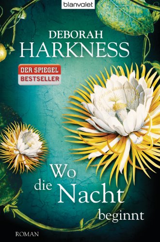 Wo die Nacht beginnt: Roman (Diana & Matthew Trilogie, Band 2) - Harkness, Deborah