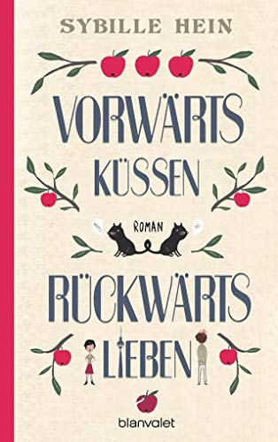 Stock image for Vorwrts kssen, rckwrts lieben: Roman for sale by medimops