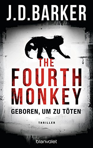 Imagen de archivo de The Fourth Monkey - Geboren, um zu tten: Thriller a la venta por medimops