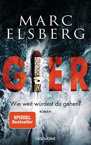Stock image for GIER - Wie weit w�rdest du gehen?: Roman - Der neue Bestseller vom Blackout-Autor for sale by Wonder Book