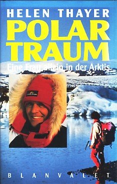 Stock image for Polartraum. Eine Frau allein in der Arktis for sale by medimops