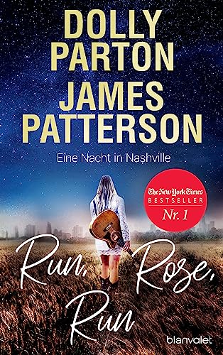 Beispielbild fr Run, Rose, Run - Eine Nacht in Nashville: Roman - Der New-York-Times-Nr.1-Bestseller von Country-Ikone Dolly Parton und Spannungsk nig James Patterson zum Verkauf von WorldofBooks