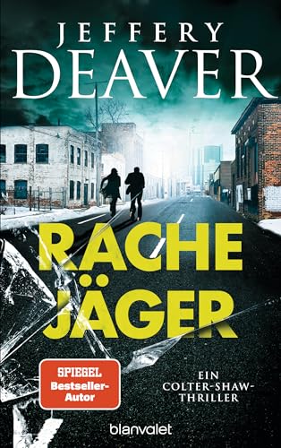 Rachejäger: Ein Colter-Shaw-Thriller (Die Colter-Shaw-Reihe, Band 4) - Jeffery Deaver