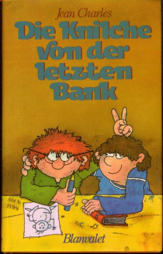 Stock image for Die Knilche von der letzten Bank. Aus Kindermund und Pennlerheften. Hardcover mit Schutzumschlag for sale by Deichkieker Bcherkiste
