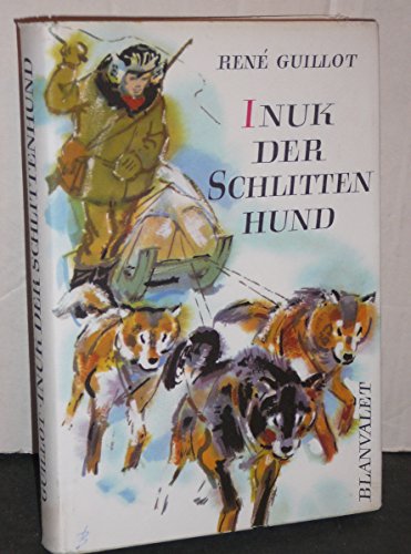 Stock image for Inuk der Schlittenhund for sale by bookdown