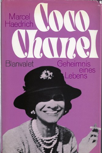 Coco Chanel : Geheimnis e. Lebens. [Aus d. Franz. übertr. von Werner von Grünau] - Haedrich, Marcel