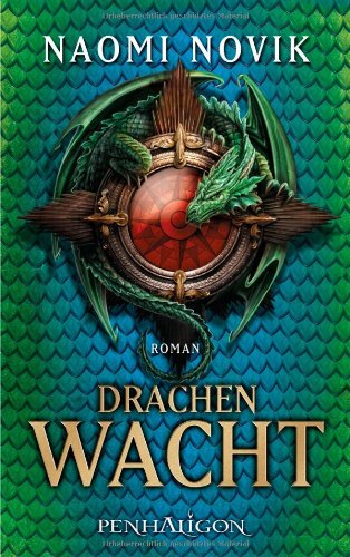 Drachen Wacht: Roman (9783764530150) by Naomi Novik