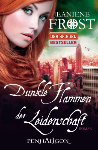 Dunkle Flammen der Leidenschaft (9783764531010) by Jeaniene Frost