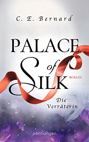 Beispielbild fr Palace of Silk - Die Verrterin: Roman (Palace-Saga, Band 2) zum Verkauf von medimops