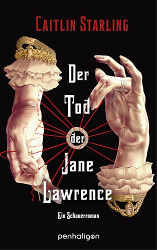 Beispielbild fr Der Tod der Jane Lawrence: Ein Schauerroman - Gothic Fantasy zum Gruseln: dster, romantisch, voll dunkler Magie zum Verkauf von medimops