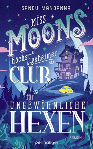 Stock image for Miss Moons hchst geheimer Club fr ungewhnliche Hexen for sale by GreatBookPrices