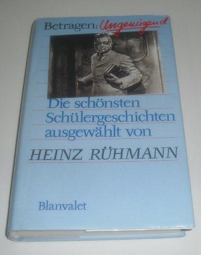 Imagen de archivo de Betragen: Ungengend. Die schnsten Schlergeschichte a la venta por Gabis Bcherlager