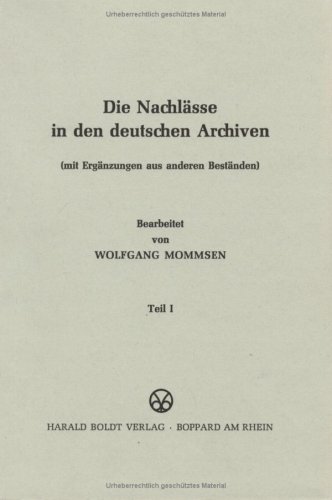 Beispielbild fr Die Nachlasse In Den Deutschen Archiven (Mit Erganzungen Aus Anderen Bestanden): Teil I zum Verkauf von Ammareal