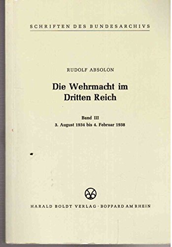9783764615673: Die Wehrmacht im Dritten Reich Band III. 3. August 1934 bis 4. Februar 1938