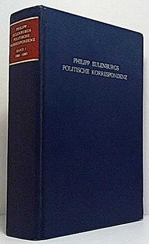9783764616427: Philipp Eulenburgs politische Korrespondenz (Deutsche Geschichtsquellen des 19. und 20. Jahrhunderts) (German Edition)