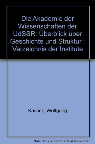 Beispielbild fr Die Akademie Der Wissenschaften Der UdSSR: Uberblick uber Geschichte Und Struktur Verzeichnis Der Institute zum Verkauf von Bernhard Kiewel Rare Books