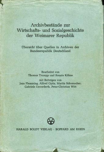 Imagen de archivo de Archivbestande Zur Wirtschafts Und Sozialgeschichte Der Weirmarer Republik a la venta por Lowry's Books