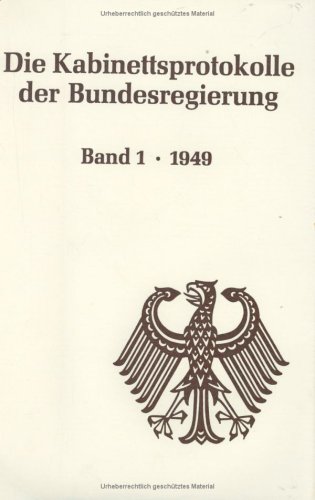 Imagen de archivo de Die Kabinettsprotokolle der Bundesregierung. Bd. 1: 1949, a la venta por modernes antiquariat f. wiss. literatur