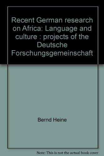Imagen de archivo de Recent German research on Africa: Language and culture : projects of the Deutsche Forschungsgemeinschaft a la venta por Midtown Scholar Bookstore