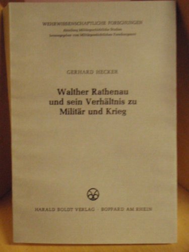 Walther Rathenau und sein Verhältnis zu Militär und Krieg