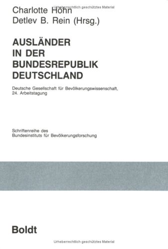 AuslaÌˆnder in der Bundesrepublik Deutschland: Deutsche Gesellschaft fuÌˆr BevoÌˆlkerungswissenschaft, 24. Arbeitstagung (Schriftenreihe des Bundesinstituts fuÌˆr BevoÌˆlkerungsforschung) (German Edition) (9783764619039) by Deutsche Gesellschaft FuÌˆr BevoÌˆlkerungswissenschaft