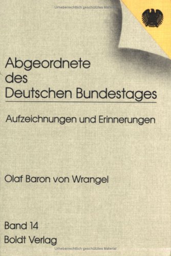 Beispielbild fr Abgeordnete des Deutschen Bundestages: Aufzeichnungen und Erinnerungen / Olaf Baron von Wrangel zum Verkauf von medimops