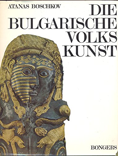 Imagen de archivo de Die Bulgarische Volkskunst a la venta por Books From California