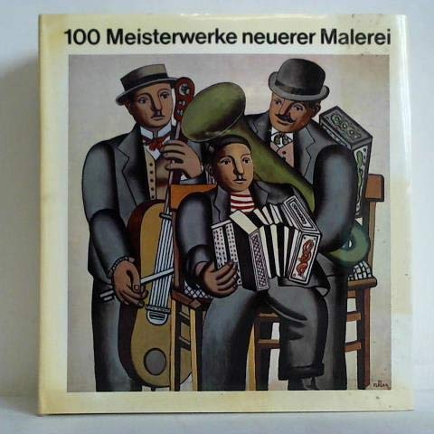 Beispielbild fr 100 Meisterwerke neuerer Malerei. Erwerbungen nordrhein-westflischer Museen 1962 - 1977 zum Verkauf von Antiquariaat Parnassos vof